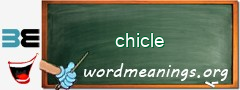 WordMeaning blackboard for chicle